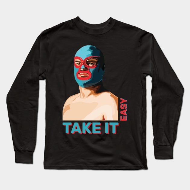 Take It Easy.. Long Sleeve T-Shirt by JJFDesigns